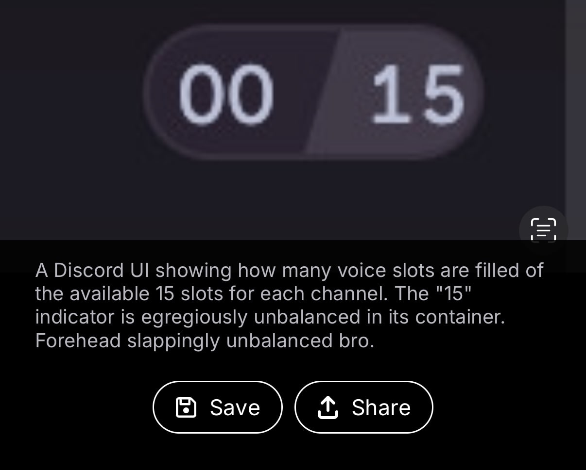 a screenshot of the alt text included in henry's post that reads 'A Discord UI showing how many voice slots are filled of the available 15 slots for each channel. The '15' indicator is egregiously unbalanced in its container. Forehead slappingly unbalanced bro.'